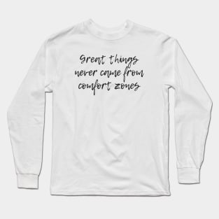 Great Things Long Sleeve T-Shirt